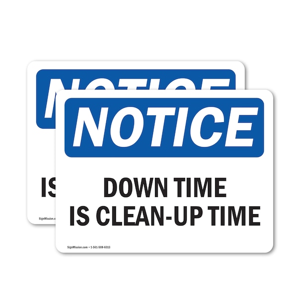 Signmission Down Time Is Clean-Up Time, 5 in W x Rectangle, Vinyl Decal OS-2PACK-NS-D-35-L-11538 - main